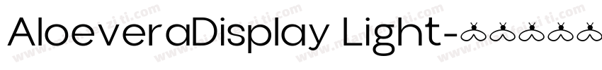 AloeveraDisplay Light字体转换